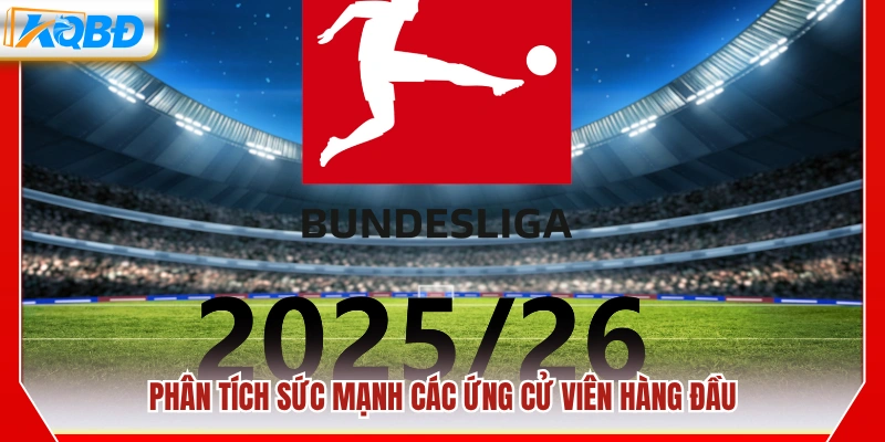 Đánh giá thực lực của đội vô địch bundesliga 2025-2026