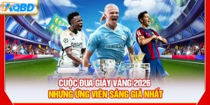 Cuộc Đua Giày Vàng 2026 – Những Ứng Viên Sáng Giá Nhất